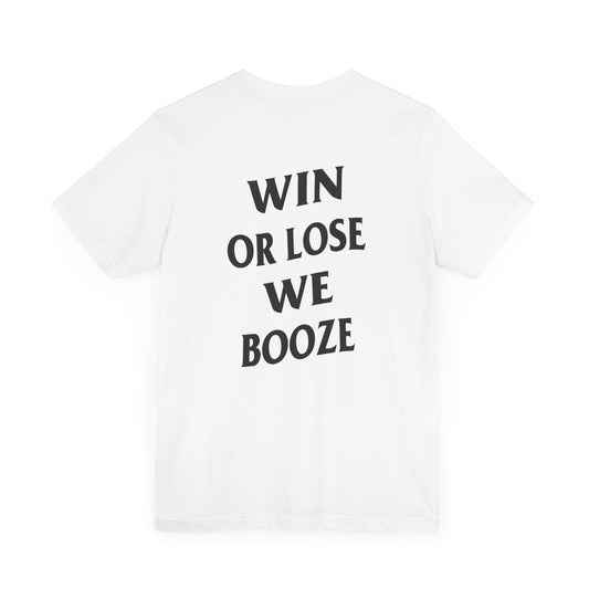 Win Or Lose We Booze